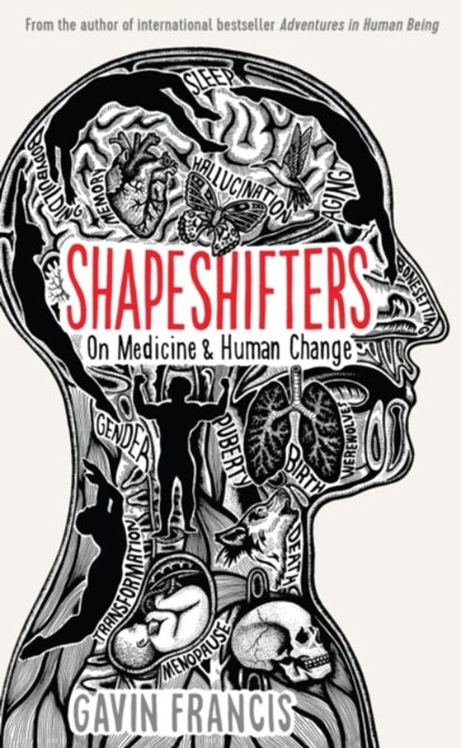 Shapeshifters, Gavin Francis - Paperback - 9781781257746