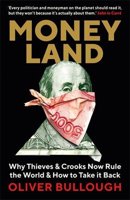 Moneyland, Oliver Bullough - Paperback - 9781781257937
