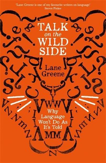 Talk on the Wild Side, Lane Greene - Paperback - 9781781258071