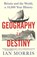 Geography Is Destiny, Ian Morris - Gebonden - 9781781258354