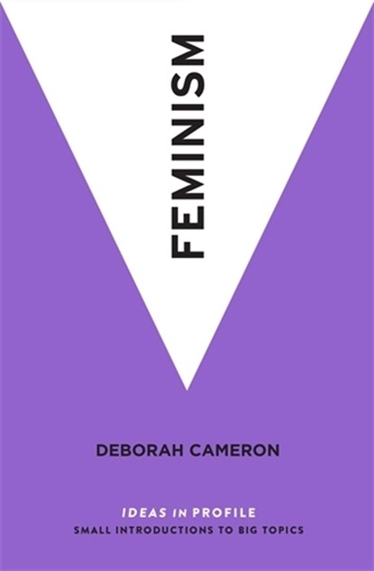 Feminism, Deborah Cameron - Paperback - 9781781258378