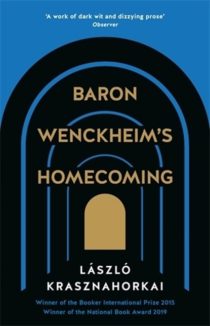 Baron Wenckheim's Homecoming, Laszlo Krasznahorkai - Paperback - 9781781258927