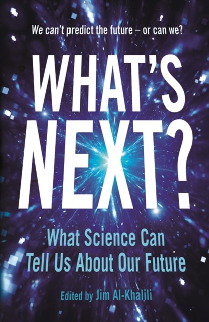 What's Next?, Jim Al-Khalili - Paperback - 9781781258958