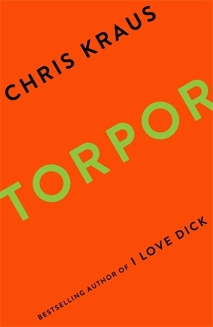 Torpor, Chris Kraus - Paperback - 9781781258989