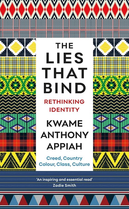 The Lies That Bind, Kwame Anthony Appiah - Paperback - 9781781259245