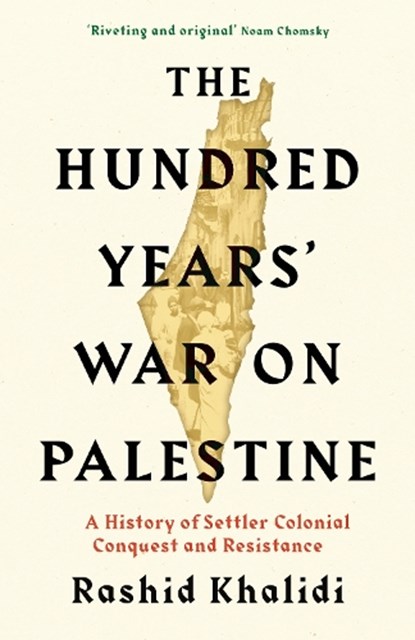 Hundred years war on palestine, rashid khalidi - Gebonden - 9781781259337