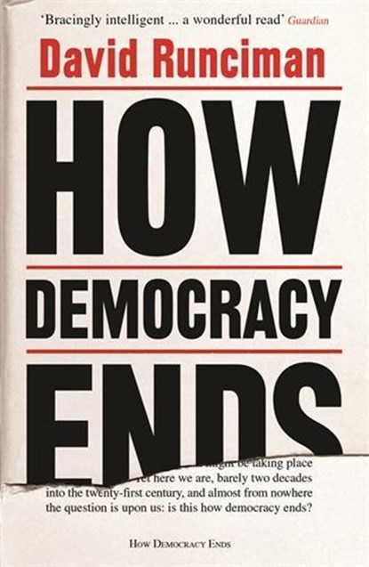 How Democracy Ends, David Runciman - Paperback - 9781781259757
