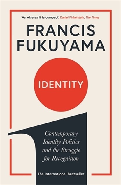Identity, Francis Fukuyama - Paperback - 9781781259818