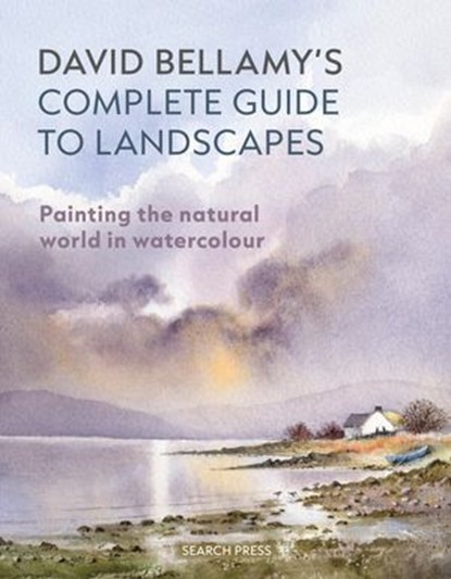 David Bellamy's Complete Guide to Landscapes, David Bellamy - Ebook - 9781781265925