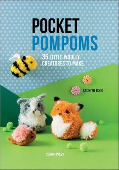 Pocket Pompoms, Sachiyo Ishii - Ebook - 9781781266496