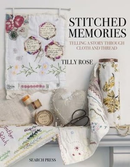 Stitched Memories, Tilly Rose - Ebook - 9781781266588