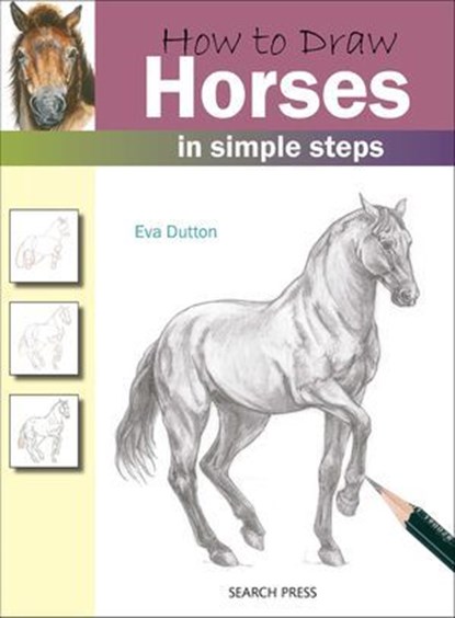 How to Draw: Horses, Eva Dutton - Ebook - 9781781268247