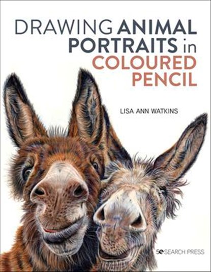 Drawing Animal Portraits in Coloured Pencil, Lisa Ann Watkins - Ebook - 9781781268322