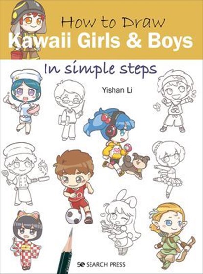 How to Draw: Kawaii Girls and Boys, Yishan Li - Ebook - 9781781269138