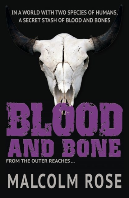 Blood and Bone, Rose Malcolm - Paperback - 9781781276730