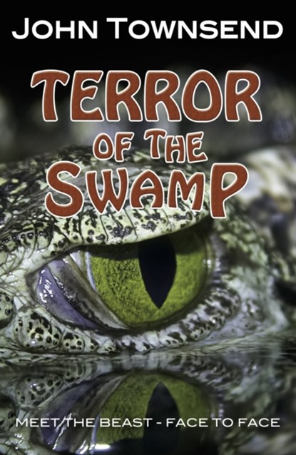 Terror of the Swamp, Townsend John - Paperback - 9781781277195