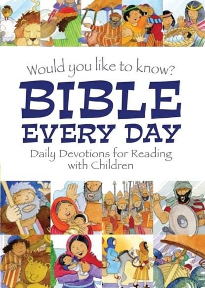 Would you like to know Bible Every Day, Eira Reeves - Gebonden - 9781781283196