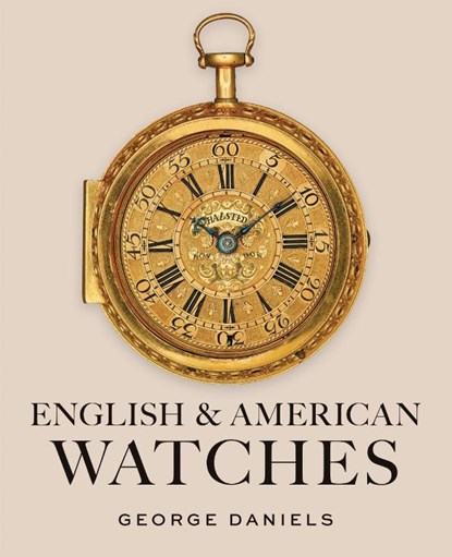 English and American Watches, George Daniels - Gebonden - 9781781301319