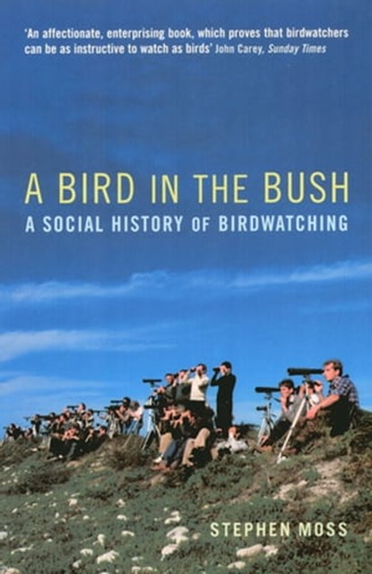 A Bird in the Bush, Stephen Moss - Ebook - 9781781310090