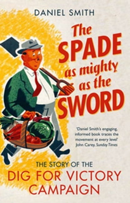 The Spade as Mighty as the Sword, Daniel Smith - Ebook - 9781781311295