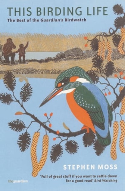 This Birding Life, Stephen Moss - Ebook - 9781781312117