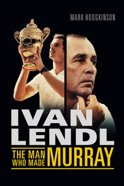 Ivan Lendl, HODGKINSON,  Mark - Gebonden - 9781781312902