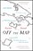Off the Map, Alastair Bonnett - Paperback - 9781781313619