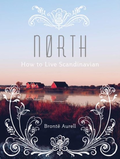 North, Bronte Aurell - Gebonden Gebonden - 9781781316528