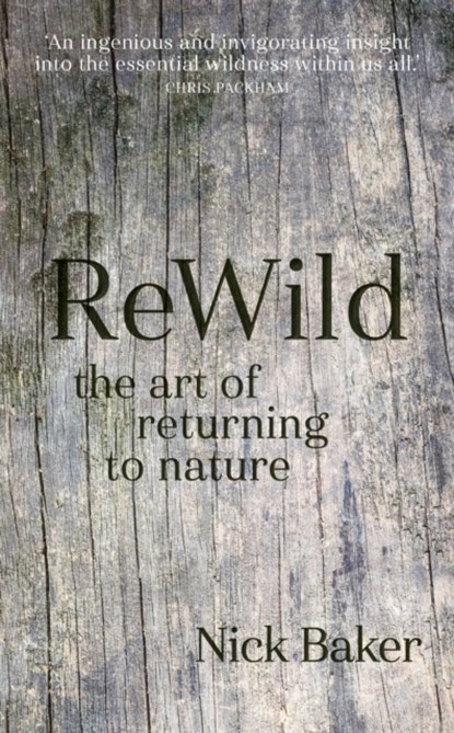 ReWild, Nick Baker - Gebonden - 9781781316559