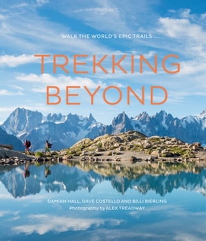 Trekking Beyond, Damian Hall ; Dave Costello ; Billi Bierling ; Alex Treadway - Ebook - 9781781318553