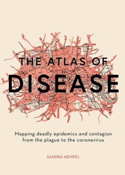 The Atlas of Disease, Sandra Hempel - Ebook - 9781781318805