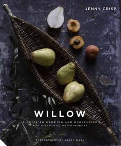 Willow, Jenny Crisp ; Sarah Weal - Ebook - 9781781318867