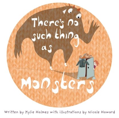 There's No Such Thing As Monsters, Kylie Holmes - Paperback - 9781781324691