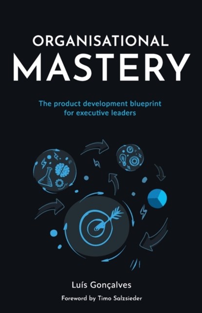 Organisational Mastery, Luis Goncalves - Paperback - 9781781333068