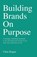 Building Brands on Purpose, Chris Hogan - Paperback - 9781781336021