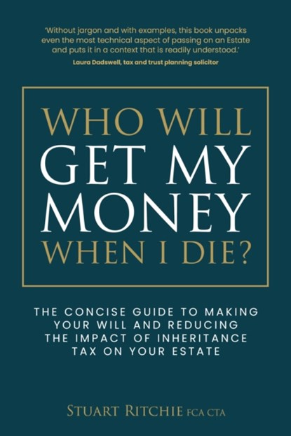 Who Will Get My Money When I Die?, Stuart Ritchie - Paperback - 9781781337776