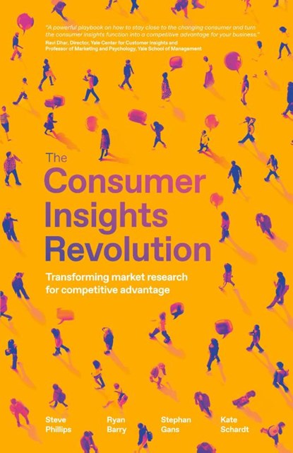 The Consumer Insights Revolution, Steve Phillips ; Ryan Barry ; Stephan Gans - Paperback - 9781781338698