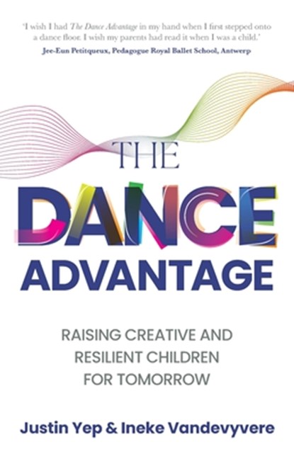 The Dance Advantage, Ineke Vandevyvere ; Justin Yep - Paperback - 9781781338995