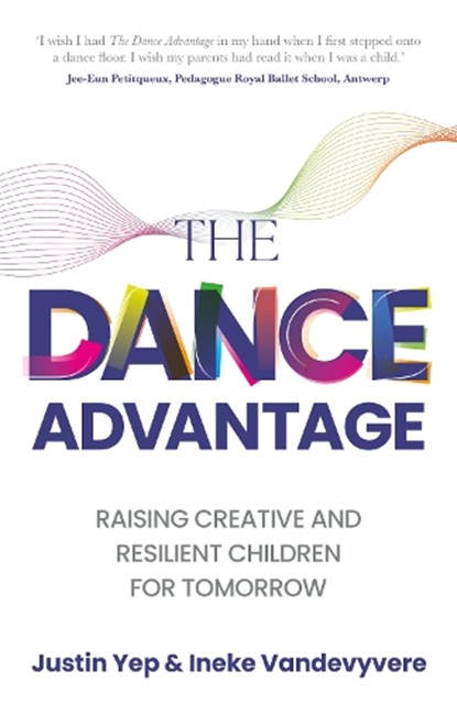 The Dance Advantage, Ineke Vandevyvere ; Justin Yep - Paperback - 9781781338995