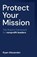 Protect Your Mission, Ryan Alexander - Paperback - 9781781339688
