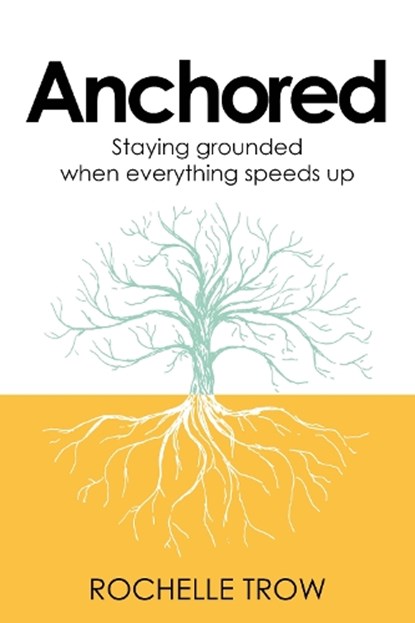 Anchored, Rochelle Trow - Paperback - 9781781339732