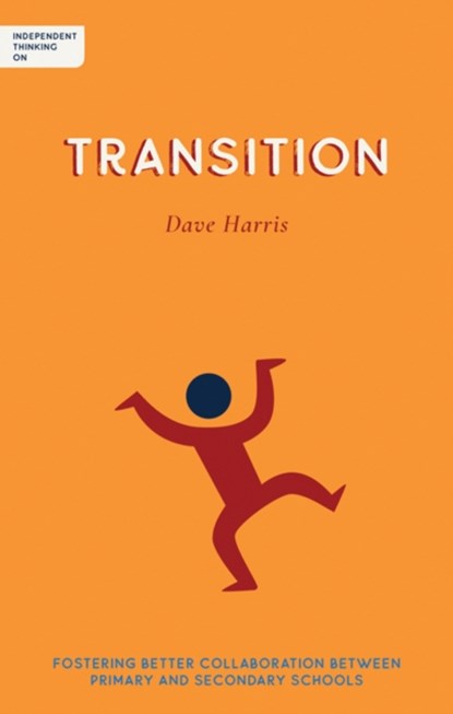 Independent Thinking on Transition, Dave Harris - Paperback - 9781781353400