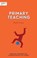 Independent Thinking on Primary Teaching, Mark Creasy - Paperback - 9781781354001
