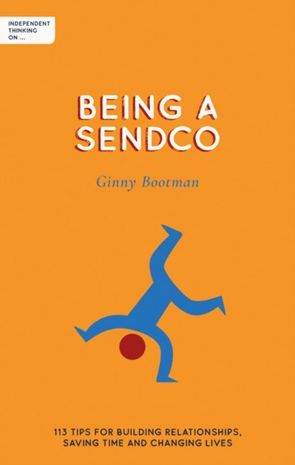 Independent Thinking on Being a SENDCO, Ginny Bootman - Paperback - 9781781354247