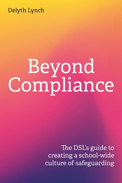 Beyond Compliance, Delyth Lynch - Paperback - 9781781354292