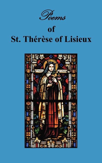Poems of St. Therese, Carmelite of Lisieux, St Therese of Lisieux - Gebonden - 9781781390832
