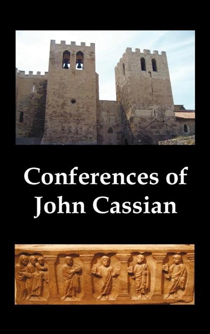 Conferences of John Cassian, (conferences I-XXIV, Except for XII and XXII), John Cassian - Gebonden - 9781781391167