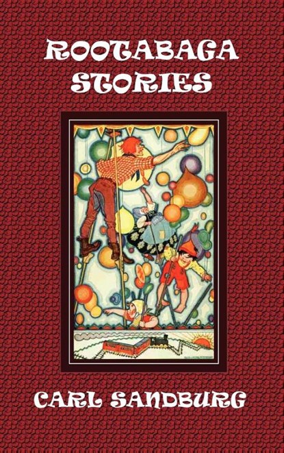 Rootabaga Stories, Carl Sandburg - Gebonden - 9781781391396