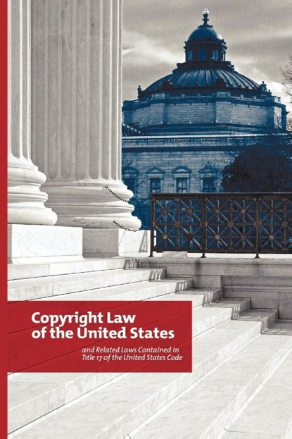 Copyright Law of the United States, U. S. Government - Paperback - 9781781391501