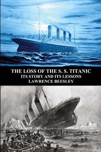 The Loss of the S. S. Titanic, Lawrence Beesley - Paperback - 9781781391693
